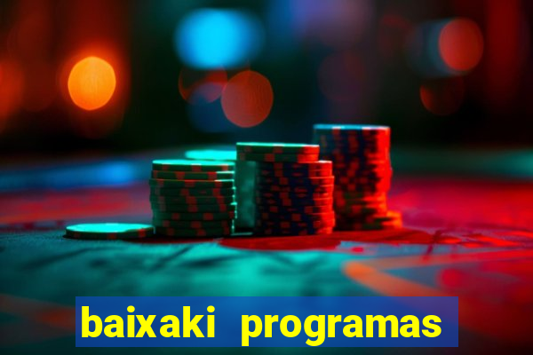 baixaki programas gratis para pc windows 7